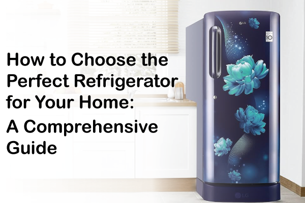 how-to-choose-perfect-Refrigerator